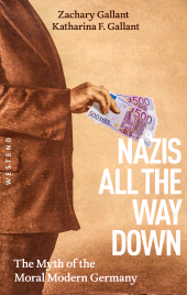 E-book, Nazis All The Way Down : The Myth of the Moral Modern Germany, Westend Verlag