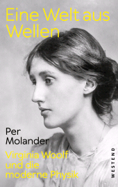 eBook, Eine Welt aus Wellen : Virginia Woolf und die moderne Physik, Westend Verlag