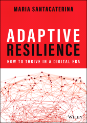 eBook, Adaptive Resilience : How to Thrive in a Digital Era, Wiley