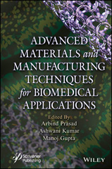eBook, Advanced Materials and Manufacturing Techniques for Biomedical Applications, Wiley