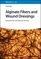 E-book, Alginate Fibers and Wound Dressings : Seaweed Derived Natural Therapy, Qin, Yimin, Wiley