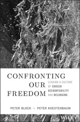 eBook, Confronting Our Freedom : Leading a Culture of Chosen Accountability and Belonging, Wiley