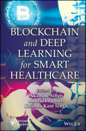 E-book, Blockchain and Deep Learning for Smart Healthcare, Wiley