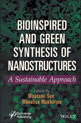 E-book, Bioinspired and Green Synthesis of Nanostructures : A Sustainable Approach, Wiley