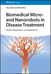 E-book, Biomedical Micro- and Nanorobots in Disease Treatment : Design, Preparation, and Applications, Wiley
