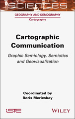 eBook, Cartographic Communication : Graphic Semiology, Semiotics and Geovisualization, Wiley