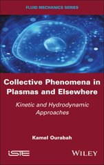 eBook, Collective Phenomena in Plasmas and Elsewhere : Kinetic and Hydrodynamic Approaches, Ourabah, Kamel, Wiley