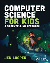 E-book, Computer Science for Kids : A Storytelling Approach, Wiley