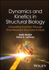 E-book, Dynamics and Kinetics in Structural Biology : Unravelling Function Through Time-Resolved Structural Analysis, Wiley