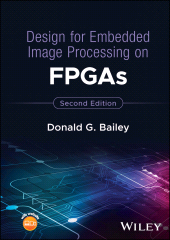 E-book, Design for Embedded Image Processing on FPGAs, Wiley
