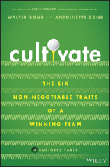 eBook, Cultivate : The Six Non-Negotiable Traits of a Winning Team, Wiley
