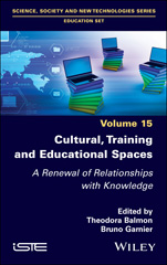 eBook, Cultural, Training and Educational Spaces : A Renewal of Relationships with Knowledge, Wiley