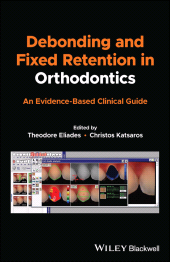 E-book, Debonding and Fixed Retention in Orthodontics : An Evidence-Based Clinical Guide, Wiley
