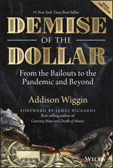 eBook, Demise of the Dollar : From the Bailouts to the Pandemic and Beyond, Wiley