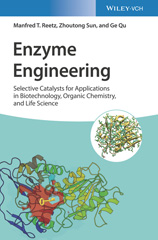 E-book, Enzyme Engineering : Selective Catalysts for Applications in Biotechnology, Organic Chemistry, and Life Science, Wiley