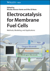 E-book, Electrocatalysis for Membrane Fuel Cells : Methods, Modeling, and Applications, Wiley