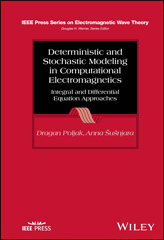 E-book, Deterministic and Stochastic Modeling in Computational Electromagnetics : Integral and Differential Equation Approaches, Wiley