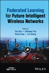 E-book, Federated Learning for Future Intelligent Wireless Networks, Wiley