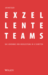 E-book, Exzellente Teams : Das Geheimnis von Hochleistung in 8 Schritten, Wiley