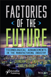 E-book, Factories of the Future : Technological Advancements in the Manufacturing Industry, Wiley