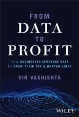 eBook, From Data To Profit : How Businesses Leverage Data to Grow Their Top and Bottom Lines, Vashishta, Vin., Wiley