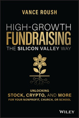 E-book, High-Growth Fundraising the Silicon Valley Way : Unlocking Stock, Crypto, and More for Your Non-Profit, Church, or School, Wiley