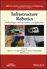 E-book, Infrastructure Robotics : Methodologies, Robotic Systems and Applications, Wiley