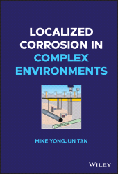 E-book, Localized Corrosion in Complex Environments, Wiley