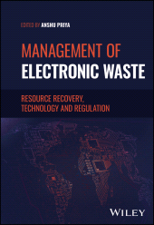 E-book, Management of Electronic Waste : Resource Recovery, Technology and Regulation, Wiley