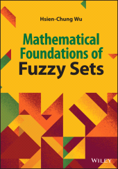 E-book, Mathematical Foundations of Fuzzy Sets, Wiley