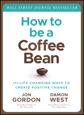 E-book, How to be a Coffee Bean : 111 Life-Changing Ways to Create Positive Change, John Wiley & Sons