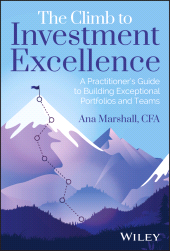 eBook, The Climb to Investment Excellence : A Practitioner's Guide to Building Exceptional Portfolios and Teams, John Wiley & Sons