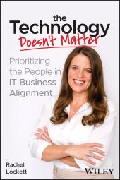 E-book, The Technology Doesn't Matter : Prioritizing the People in IT Business Alignment, John Wiley & Sons