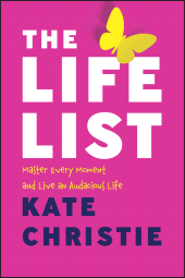 E-book, The Life List : The Award Winner: Master Every Moment and Live an Audacious Life, John Wiley & Sons