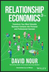 E-book, Relationship Economics : Transform Your Most Valuable Business Contacts Into Personal and Professional Success, John Wiley & Sons