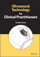 eBook, Ultrasound Technology for Clinical Practitioners, John Wiley & Sons