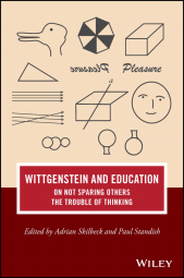 E-book, Wittgenstein and Education : On Not Sparing Others the Trouble of Thinking, John Wiley & Sons