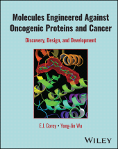 eBook, Molecules Engineered Against Oncogenic Proteins and Cancer : Discovery, Design, and Development, John Wiley & Sons
