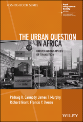eBook, The Urban Question in Africa : Uneven Geographies of Transition, John Wiley & Sons