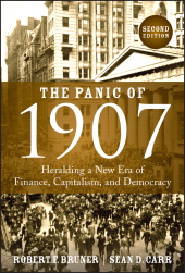E-book, The Panic of 1907 : Heralding a New Era of Finance, Capitalism, and Democracy, John Wiley & Sons