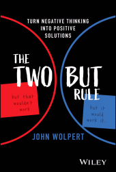 E-book, The Two But Rule : Turn Negative Thinking Into Positive Solutions, John Wiley & Sons