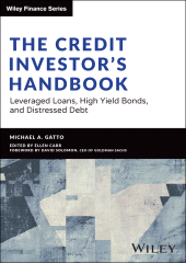 eBook, The Credit Investor's Handbook : Leveraged Loans, High Yield Bonds, and Distressed Debt, John Wiley & Sons