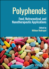 E-book, Polyphenols : Food, Nutraceutical, and Nanotherapeutic Applications, John Wiley & Sons