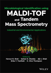 E-book, Microbiological Identification using MALDI-TOF and Tandem Mass Spectrometry : Industrial and Environmental Applications, John Wiley & Sons