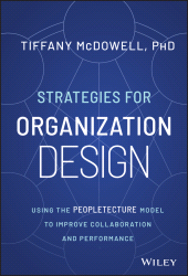 E-book, Strategies for Organization Design : Using the Peopletecture Model to Improve Collaboration and Performance, John Wiley & Sons