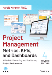 E-book, Project Management Metrics, KPIs, and Dashboards : A Guide to Measuring and Monitoring Project Performance, John Wiley & Sons