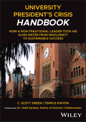 eBook, University President's Crisis Handbook : How a Non-Traditional Leader Took His Alma Mater from Insolvency to Sustainable Success, John Wiley & Sons