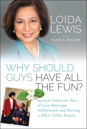 E-book, Why Should Guys Have All the Fun? : An Asian American Story of Love, Marriage, Motherhood, and Running a Billion Dollar Empire, John Wiley & Sons