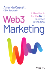 E-book, Web3 Marketing : A Handbook for the Next Internet Revolution, John Wiley & Sons
