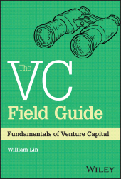 eBook, The VC Field Guide : Fundamentals of Venture Capital, John Wiley & Sons